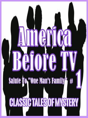 cover image of America Before TV: Salute To "One Man's Family" #1